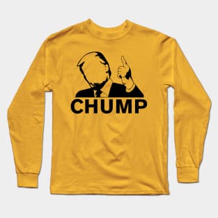 Trump the Chump Long Sleeve T-Shirt